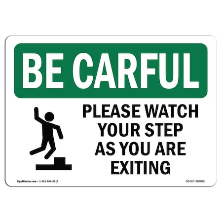 OSHA BE CAREFUL Sign, Please Watch Your Step As You Are Exiting W/ Symbol, 24in X 18in Aluminum